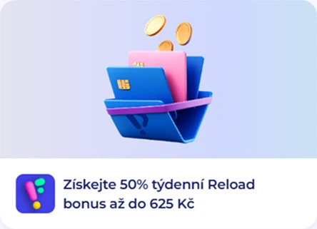 Získejte 50% týdenní Reload bonus až do 625 Kč